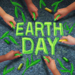 On & After Earth Day, Do Good & Do No Harm